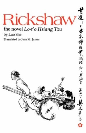 Rickshaw: The Novel Lo-t'o Hsiang Tzu