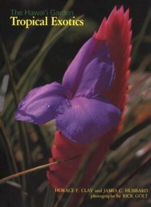 The Hawai'i Garden: Tropical Exotics