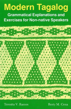 Modern Tagalog: Grammatical Explanations and Exercises for Non-native Speakers