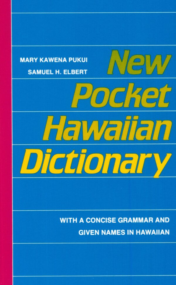New Pocket Hawaiian Dictionary: With a Concise Grammar and Given Names in Hawaiian