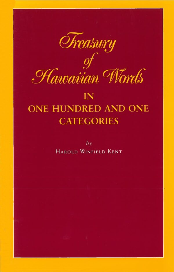Treasury of Hawaiian Words in One Hundred and One Categories