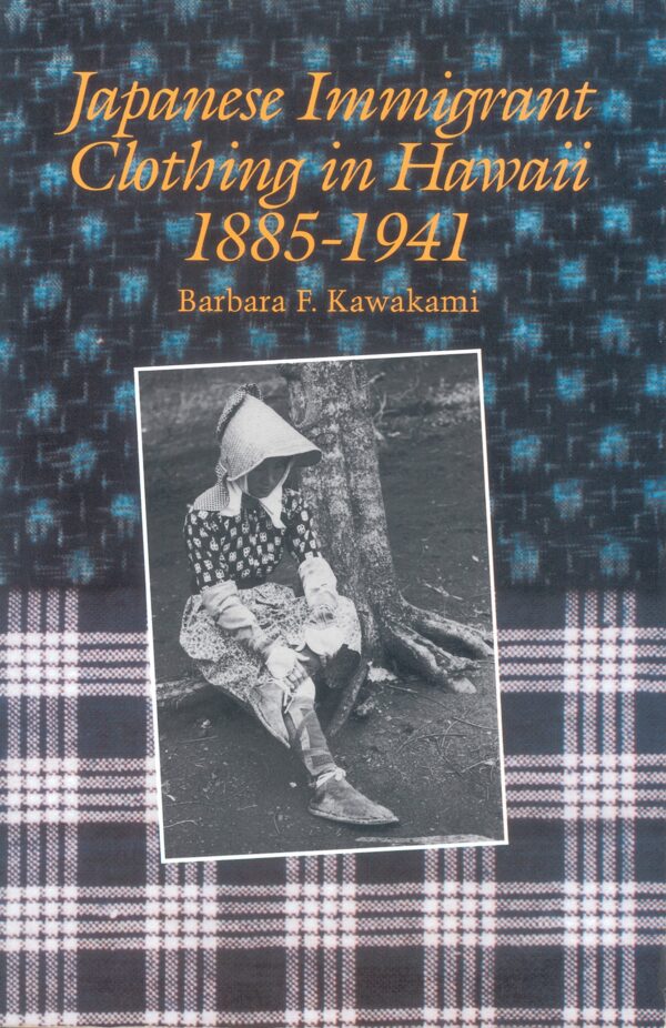 Japanese Immigrant Clothing in Hawaii, 1885–1941