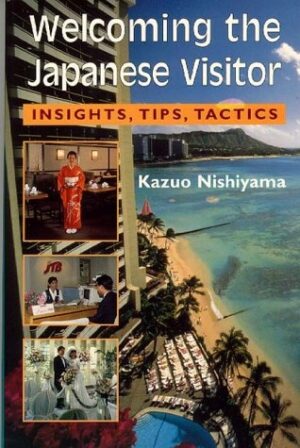 Welcoming the Japanese Visitor: Insights, Tips, Tactics