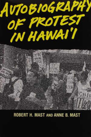 Autobiography of Protest in Hawaii