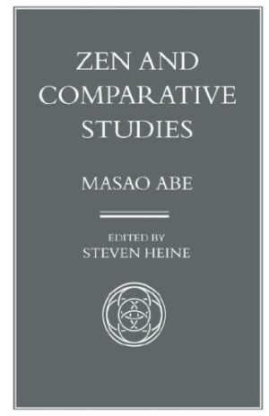 Zen and Comparative Studies: Part Two of a Two-Volume Sequel to Zen and Western Thought