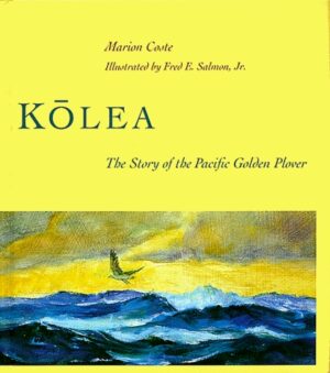 Kо̄lea: The Story of the Pacific Golden Plover