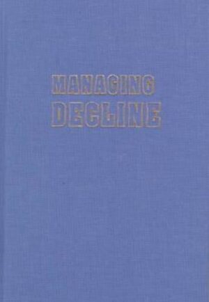 Managing Decline: Japan's Coal Industry Restructuring and Community Response