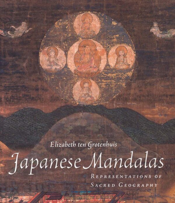 Japanese Mandalas: Representations of Sacred Geography