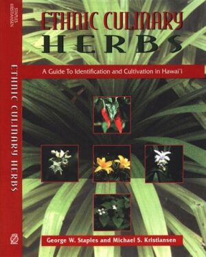 Ethnic Culinary Herbs: A Guide to Identification and Cultivation in Hawaii