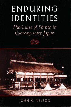 Enduring Identities: The Guise of Shinto in Contemporary Japan