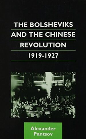 The Bolsheviks and the Chinese Revolution, 1919–1927