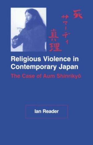 Religious Violence in Contemporary Japan: The Case of Aum Shinrikyo