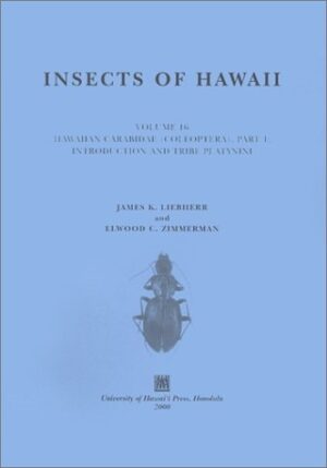Insects of Hawaii, Volume 16: Coleoptera: Coleoptera: Carabidae: Part 1: Introduction and Tribe Platynini