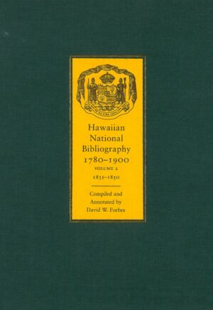 Hawaiian National Bibliography, 1780-1900: Volume 2: 1831-1850