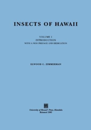Insects of Hawaii, Volume 1: Introduction, with a new preface and dedication