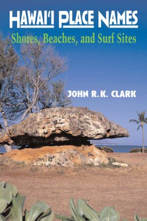 Hawaii Place Names: Shores, Beaches, and Surf Sites