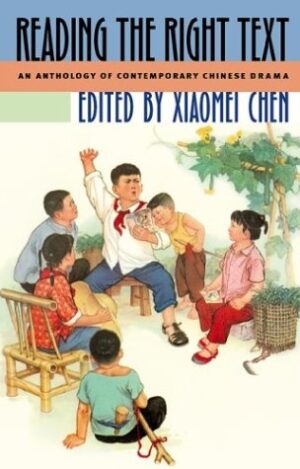 Reading the Right Text: An Anthology of Contemporary Chinese Drama