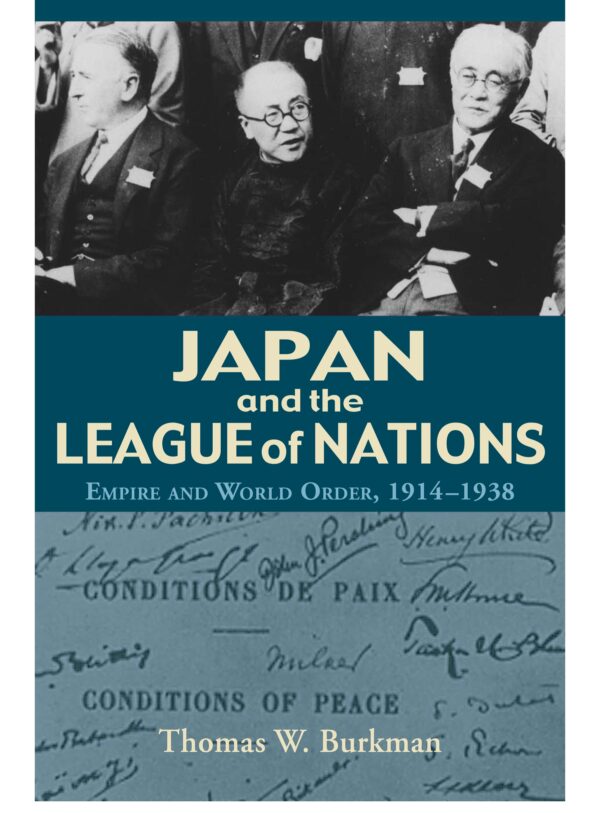Japan and the League of Nations by Thomas W. Burkman book cover