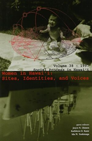 Women in Hawaii: Sites, Identities, and Voices