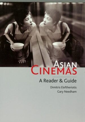 Asian Cinemas: A Reader and Guide