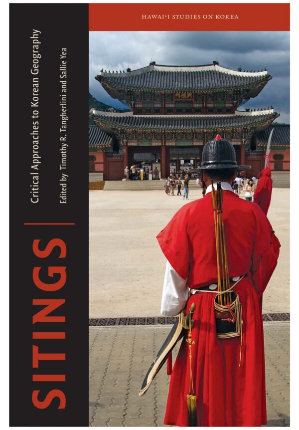Sitings: Critical Approaches to Korean Geography