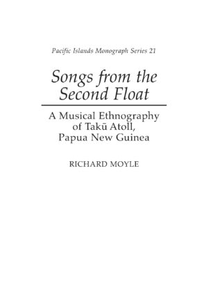 Songs from the Second Float: A Musical Ethnography of Taku Atoll, Papua New Guinea