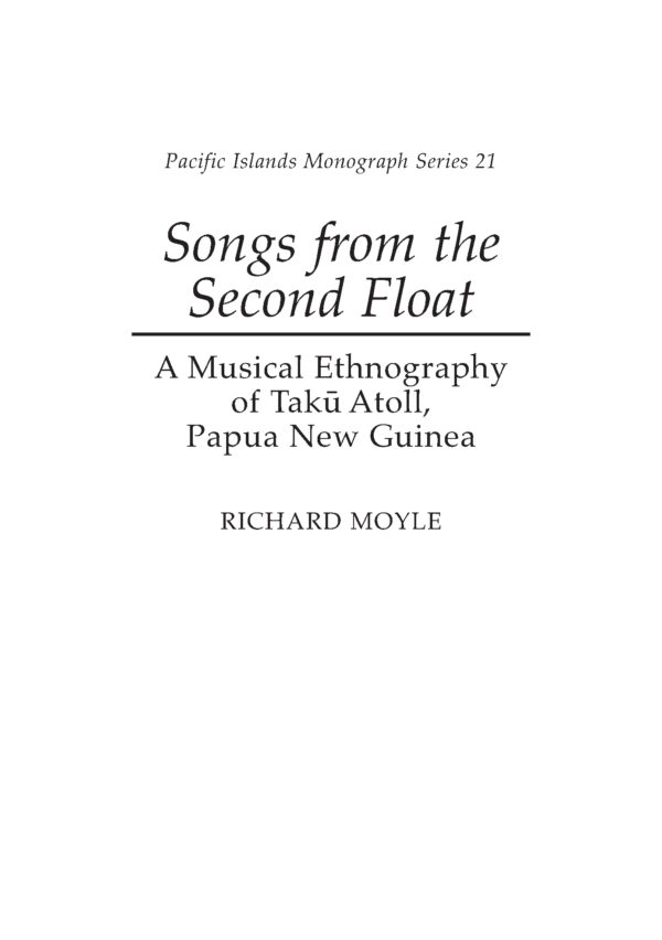 Songs from the Second Float: A Musical Ethnography of Taku Atoll, Papua New Guinea