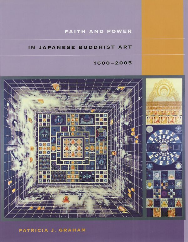 Faith and Power in Japanese Buddhist Art, 1600–2005
