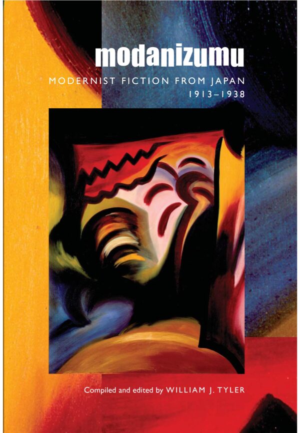 Modanizumu: Modernist Fiction from Japan, 1913–1938