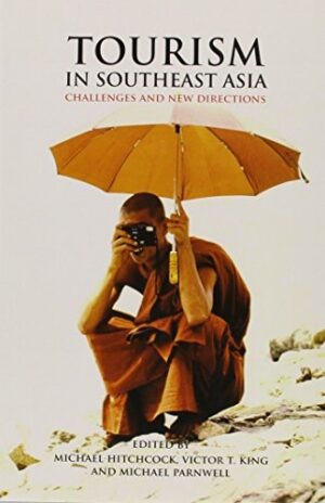 Tourism in Southeast Asia: Challenges and New Directions