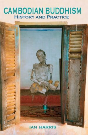 Cambodian Buddhism: History and Practice