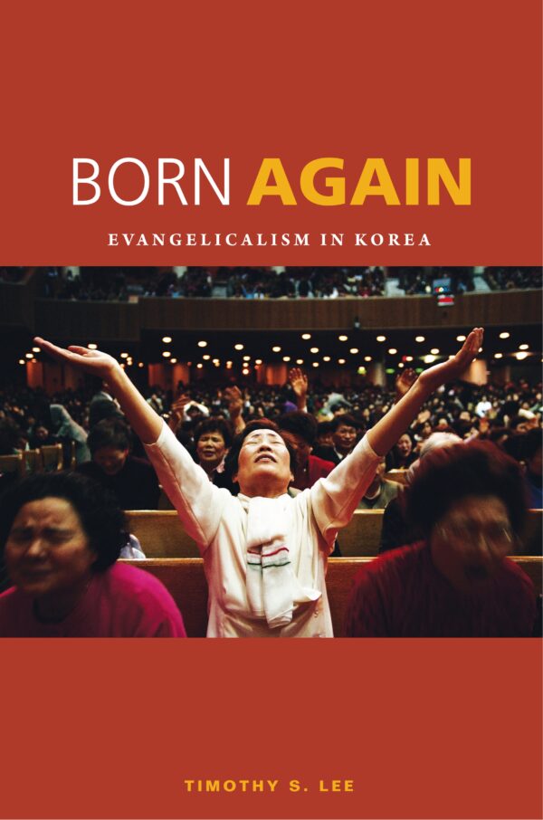 Born Again: Evangelicalism in Korea