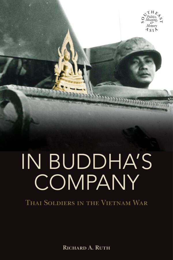 In Buddha's Company: Thai Soldiers in the Vietnam War