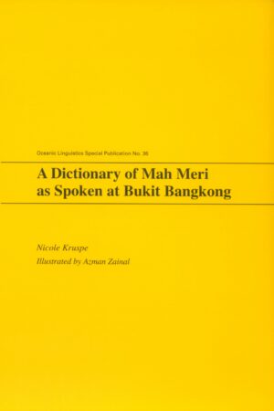 A Dictionary of Mah Meri as Spoken at Bukit Bangkong