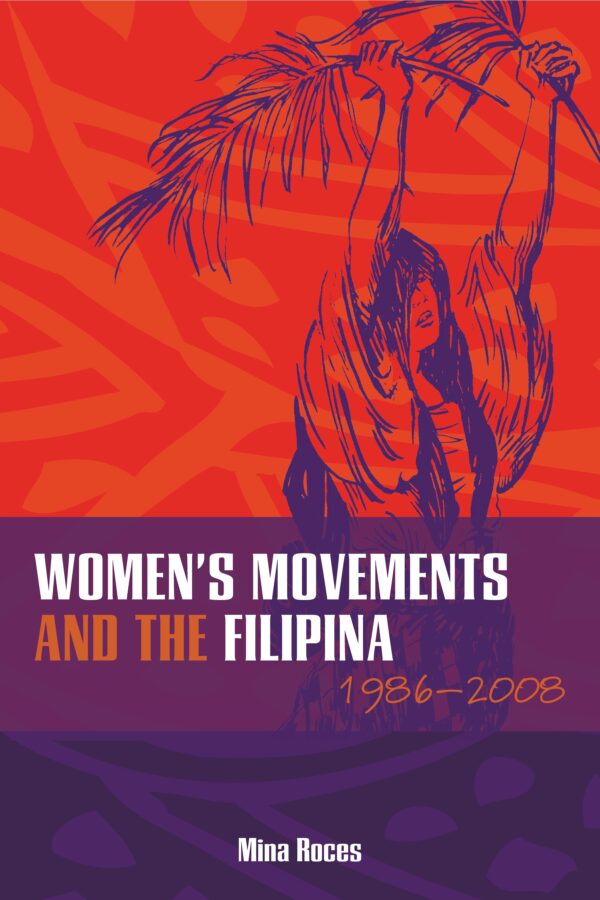 Women’s Movements and the Filipina: 1986–2008