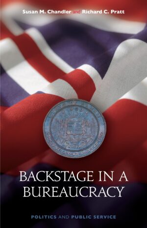 Backstage in a Bureaucracy: Politics and Public Service