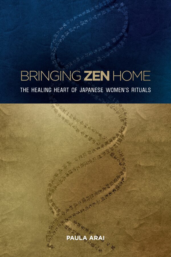 Bringing Zen Home: The Healing Heart  of Japanese Women’s Rituals