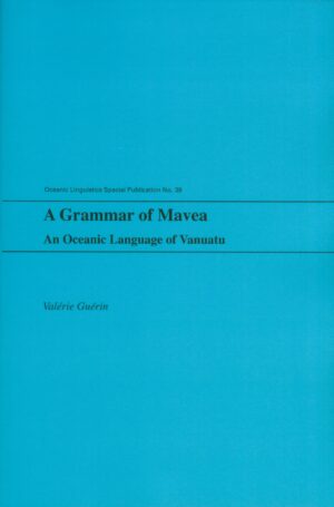 A Grammar of Mavea: An Oceanic Language of Vanuatu