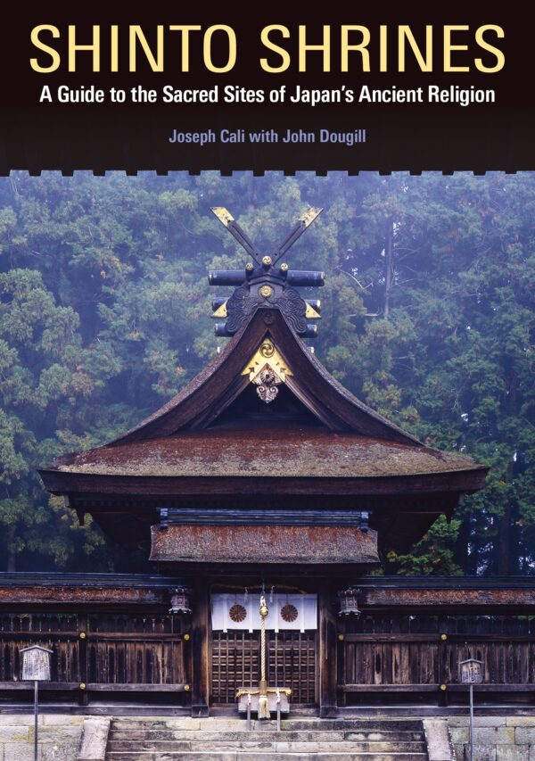 Shinto Shrines: A Guide to the Sacred Sites of Japan’s Ancient Religion