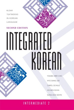 Integrated Korean: Intermediate 2, Second Edition