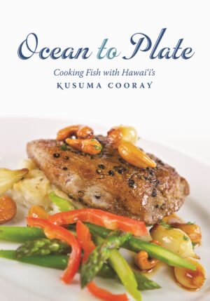 Ocean to Plate: Cooking Fish with Hawai‘i’s Kusuma Cooray