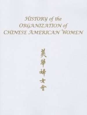 History of the Organization of Chinese American Women