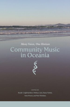 Community Music in Oceania: Many Voices, One Horizon
