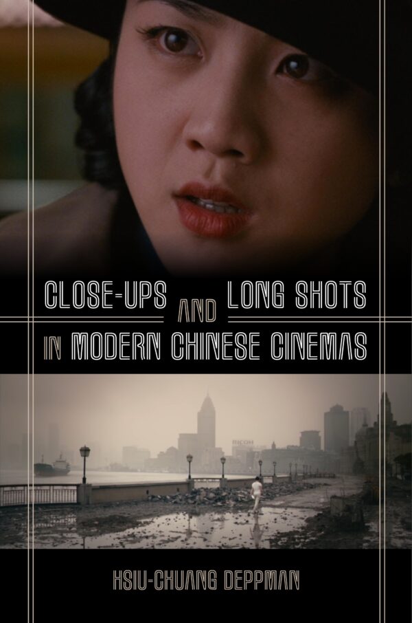 Close-ups and Long Shots in Modern Chinese Cinemas