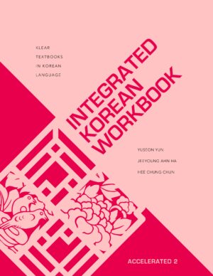 Integrated Korean Workbook: Accelerated 2