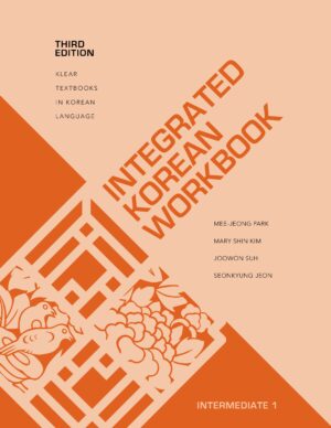 Integrated Korean Workbook: Intermediate 1, Third Edition
