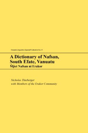 A Dictionary of Nafsan, South Efate, Vanuatu: M̃p̃et Nafsan ni Erakor