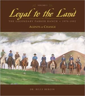 Loyal to the Land: The Legendary Parker Ranch, 1970–1992, Volume 3, Agents of Change