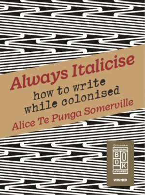 Always Italicise: how to write while colonised