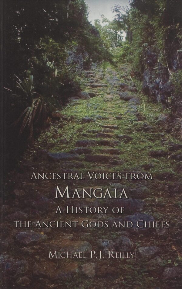 Ancestral Voices from Mangaia: A History of the Ancient Gods and Chiefs